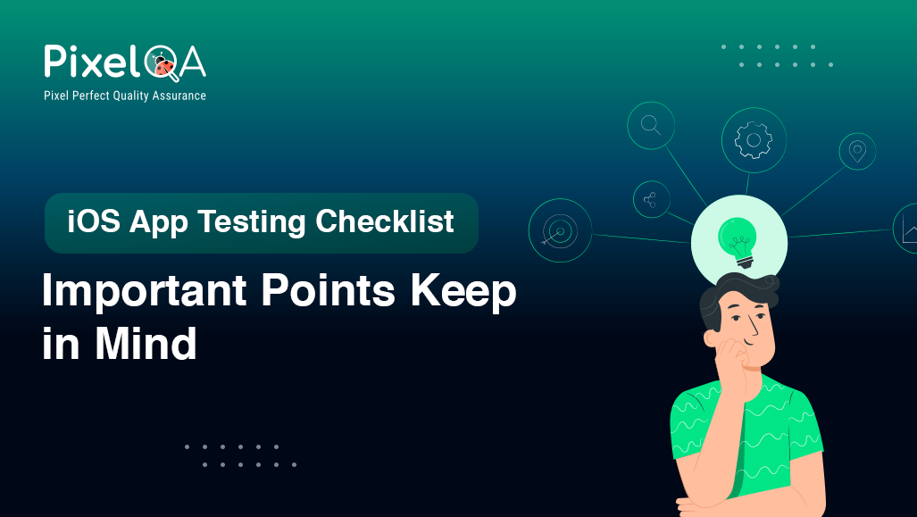 iOS App Testing Checklist: Important Points Keep in Mind