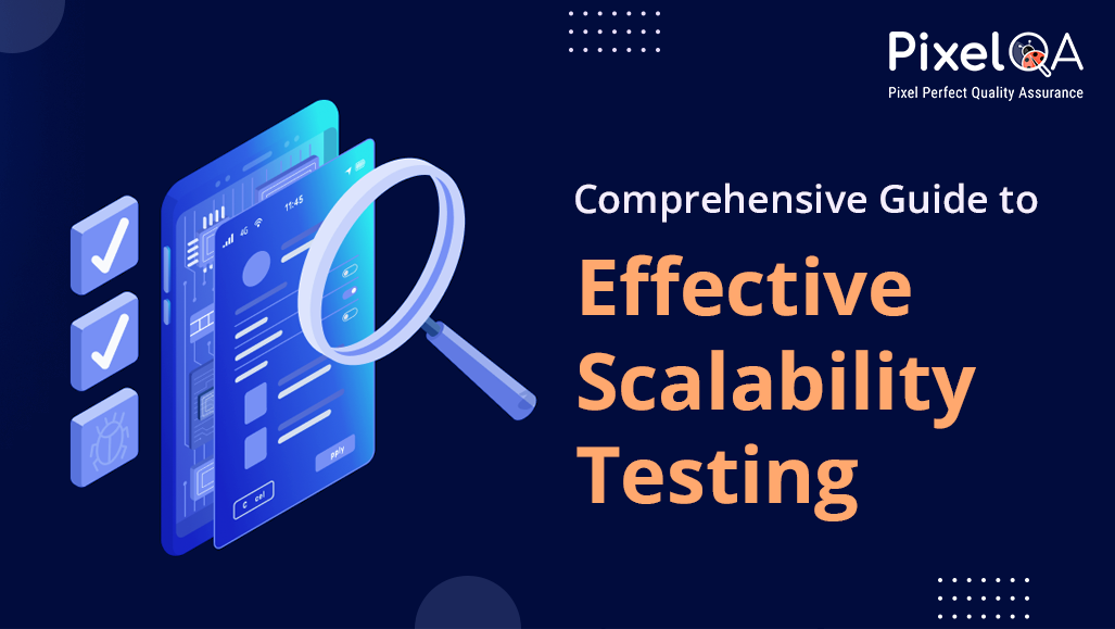 Comprehensive Guide to Effective Scalability Testing